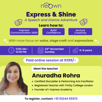 'Express & Shine' Speech & Drama Workshop: neOwn x Anuradha Rohra
