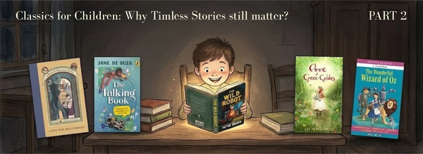 Classics for Children: Why Timeless Stories Still Matter | Part 2