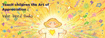 Teaching Children the Art of Appreciation | Value Based Books: GRATITUDE