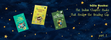 hOle Books: The Indian Chapter Books That Bridge the Reading Gap | Part 2