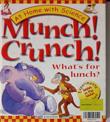 At Home with Science-Munch ! Crunch ! - What's for Lunch ?