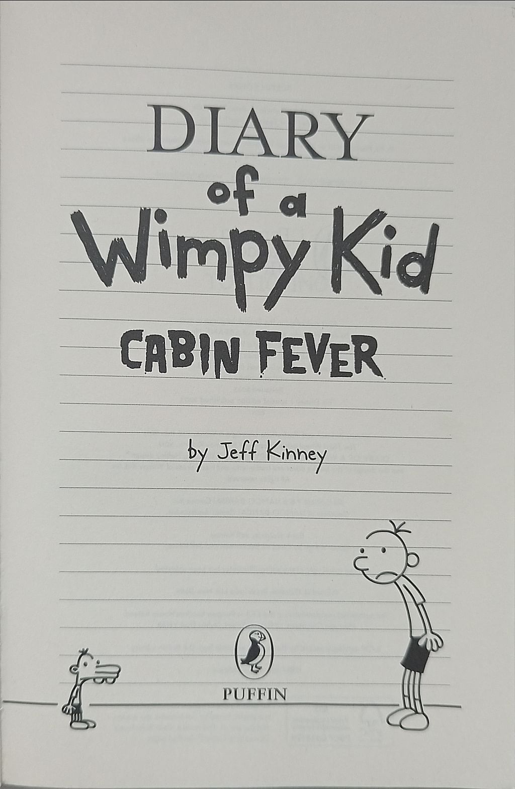 Diary of a Wimpy Kid #6 Cabin Fever