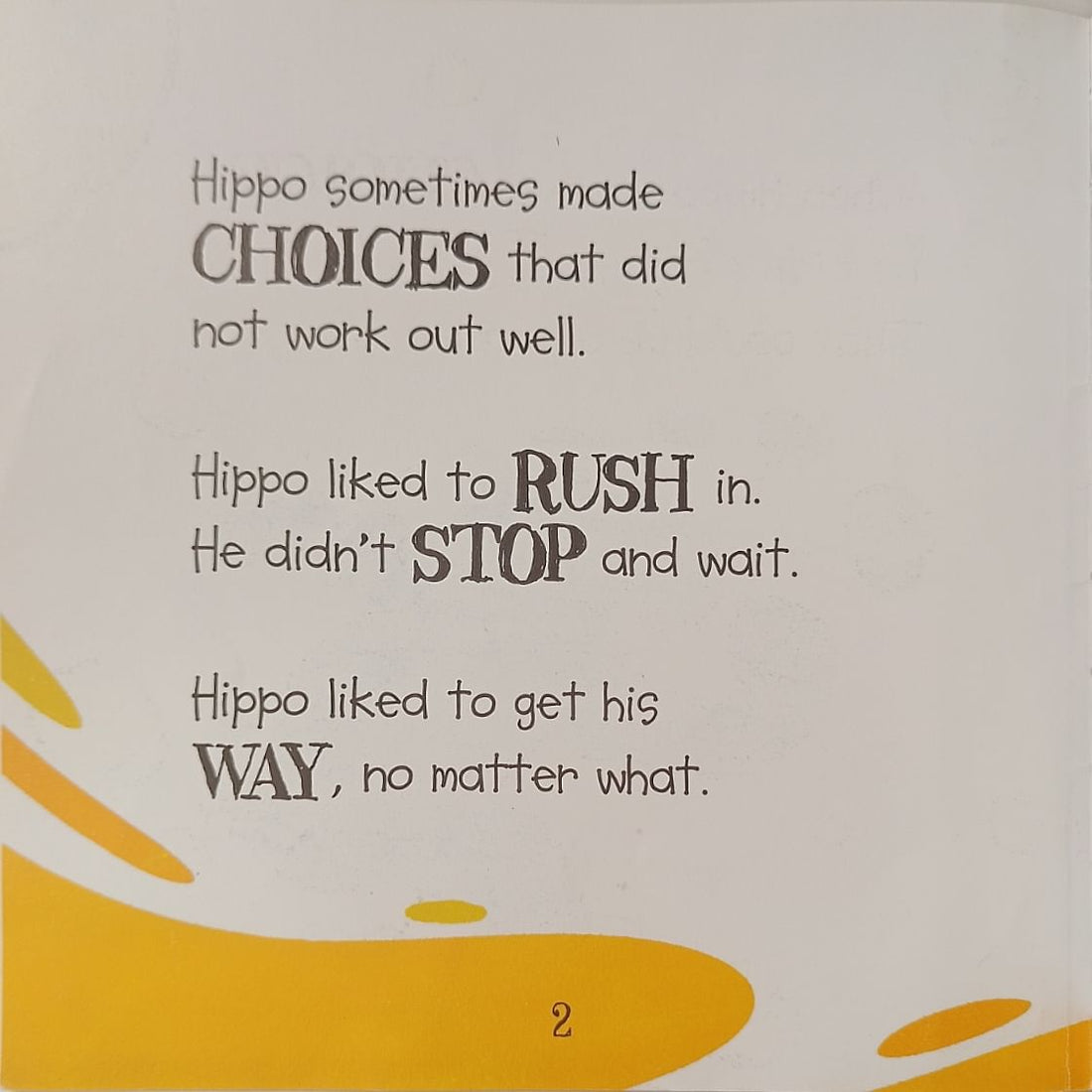Behaviour Counts!: Hippo Doesn't Think But Learns To Make Good Choices