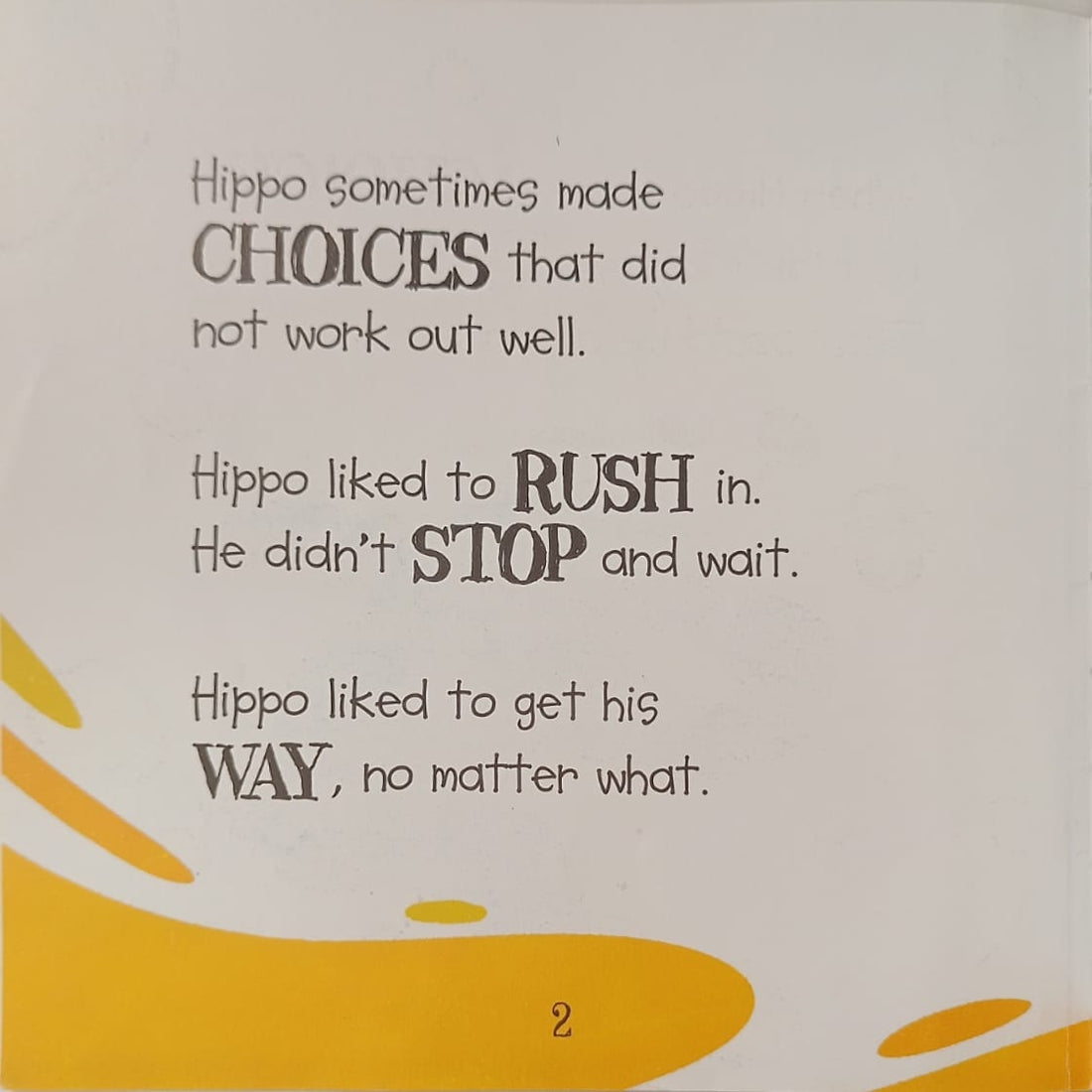 Behaviour Counts!: Hippo Doesn't Think But Learns To Make Good Choices