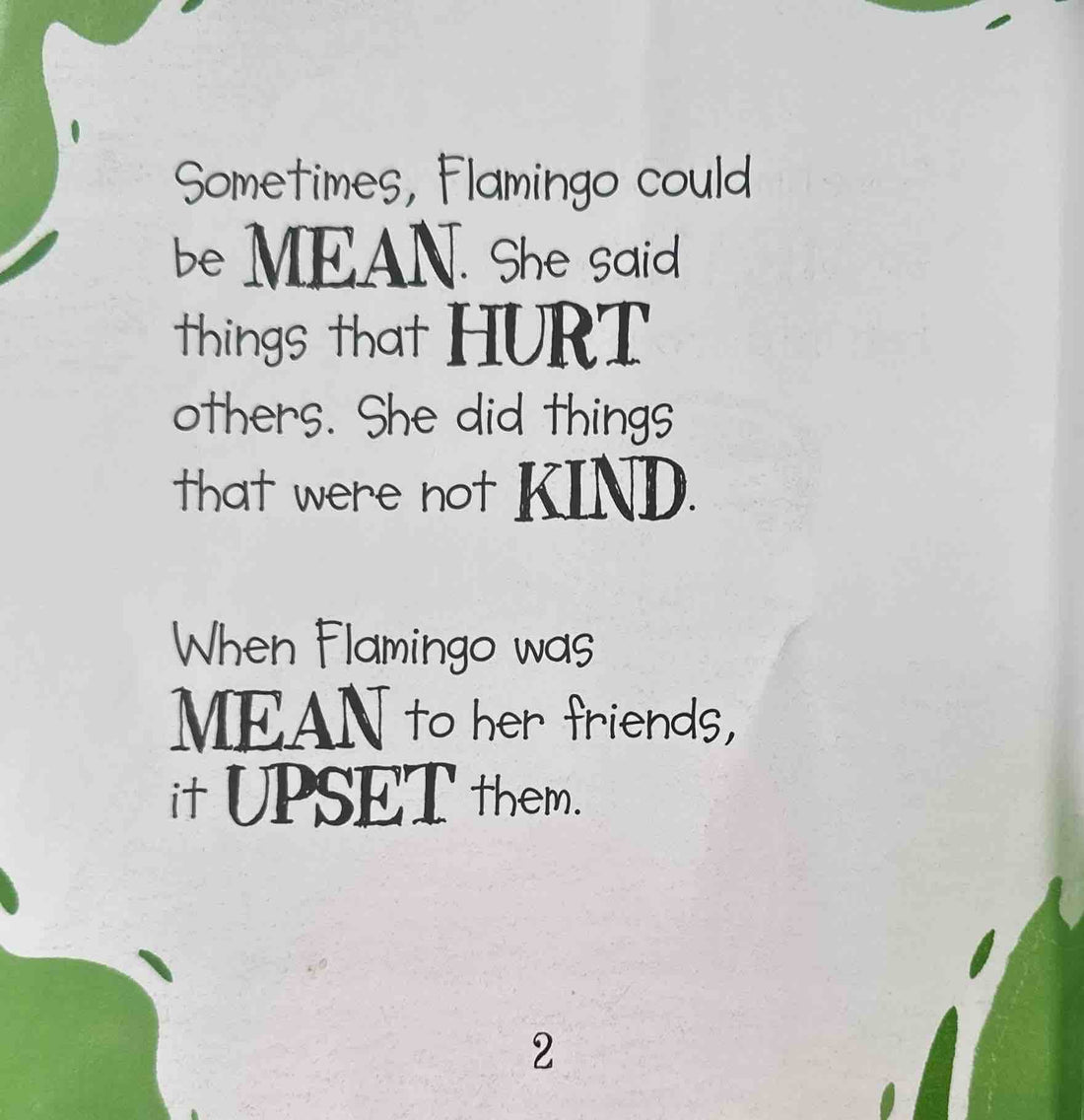 Behaviour Counts!: Flamingo Is Mean But Learns To Be Kind