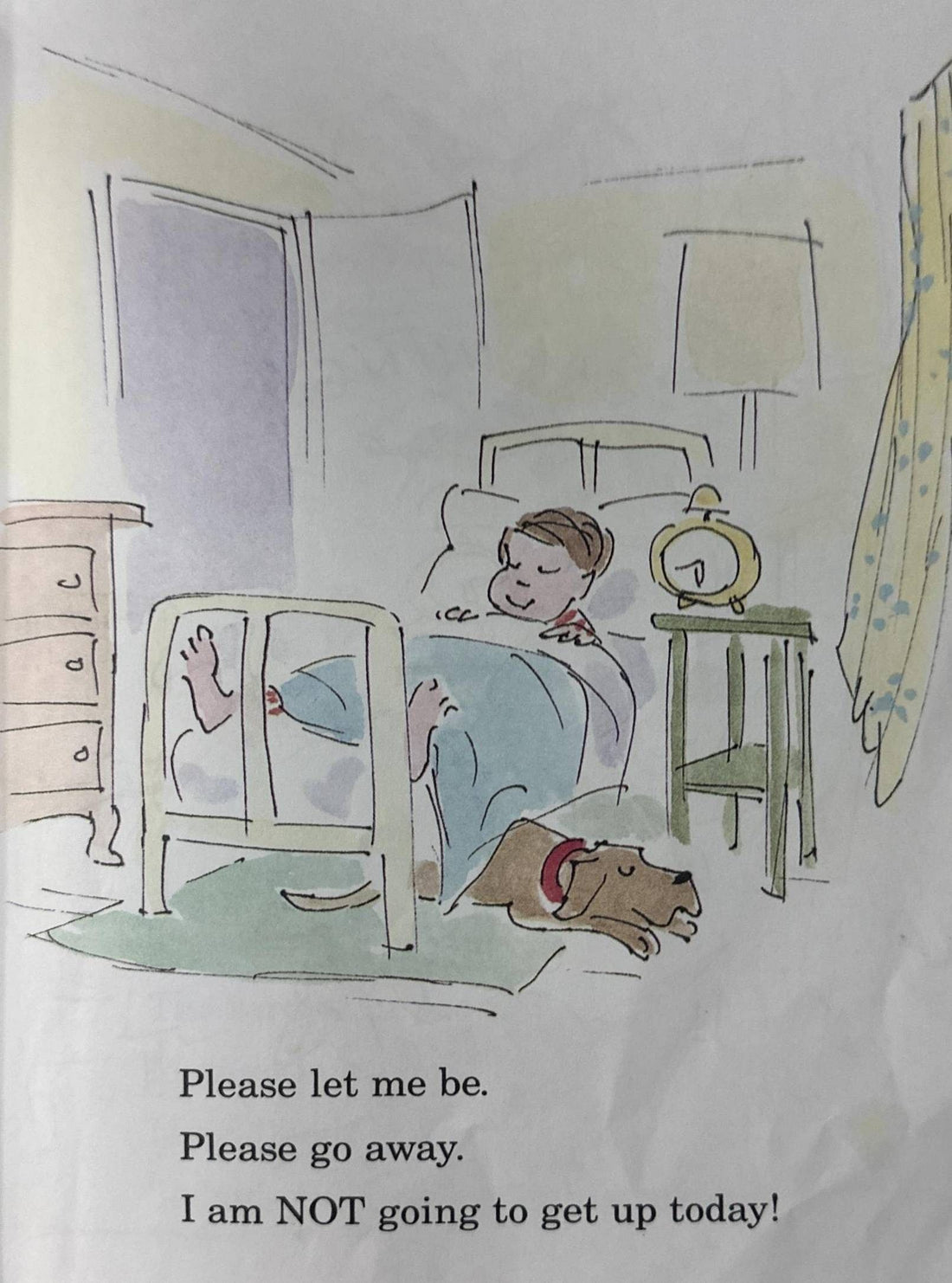 I am not Going to Get up Today!