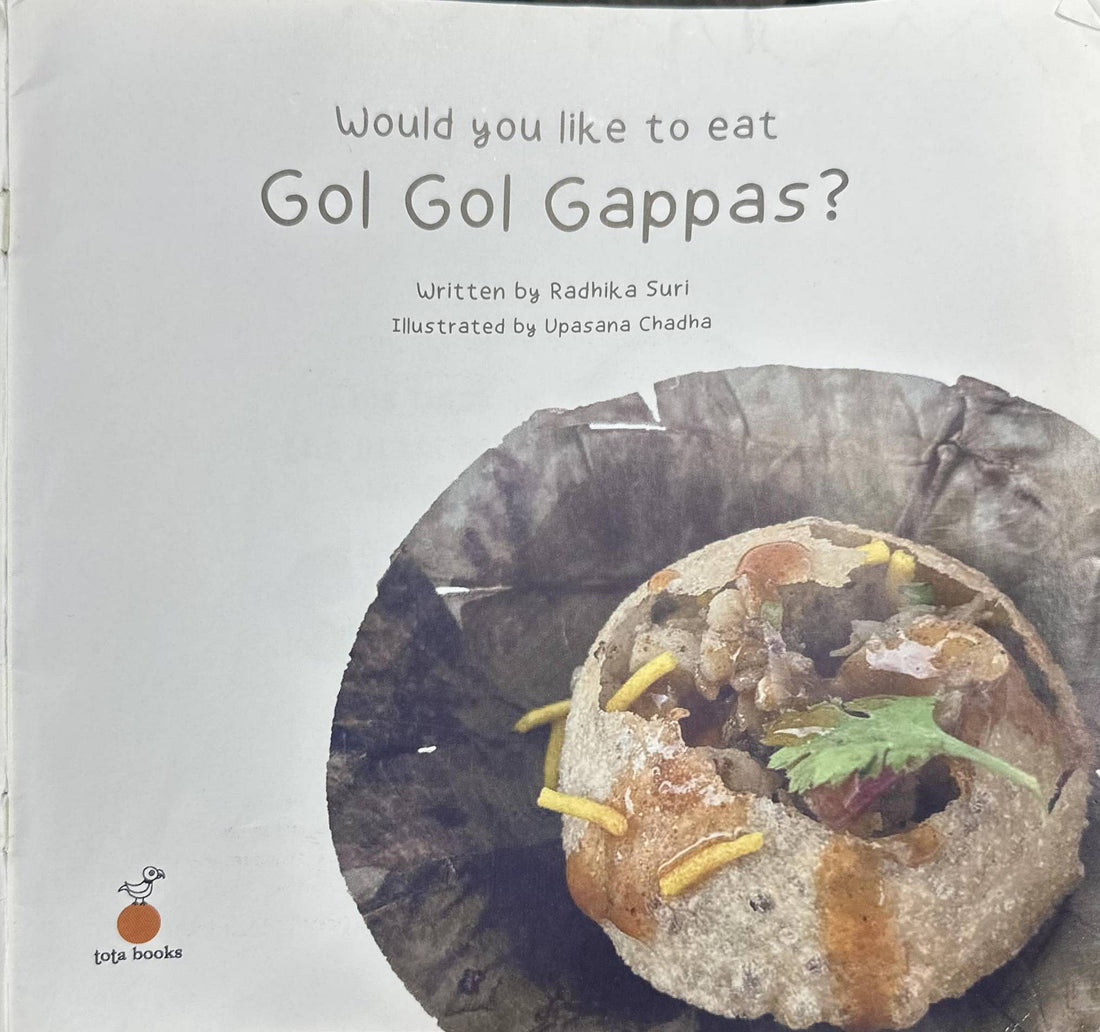 Would You Like to Eat Gol Gol Gappas?