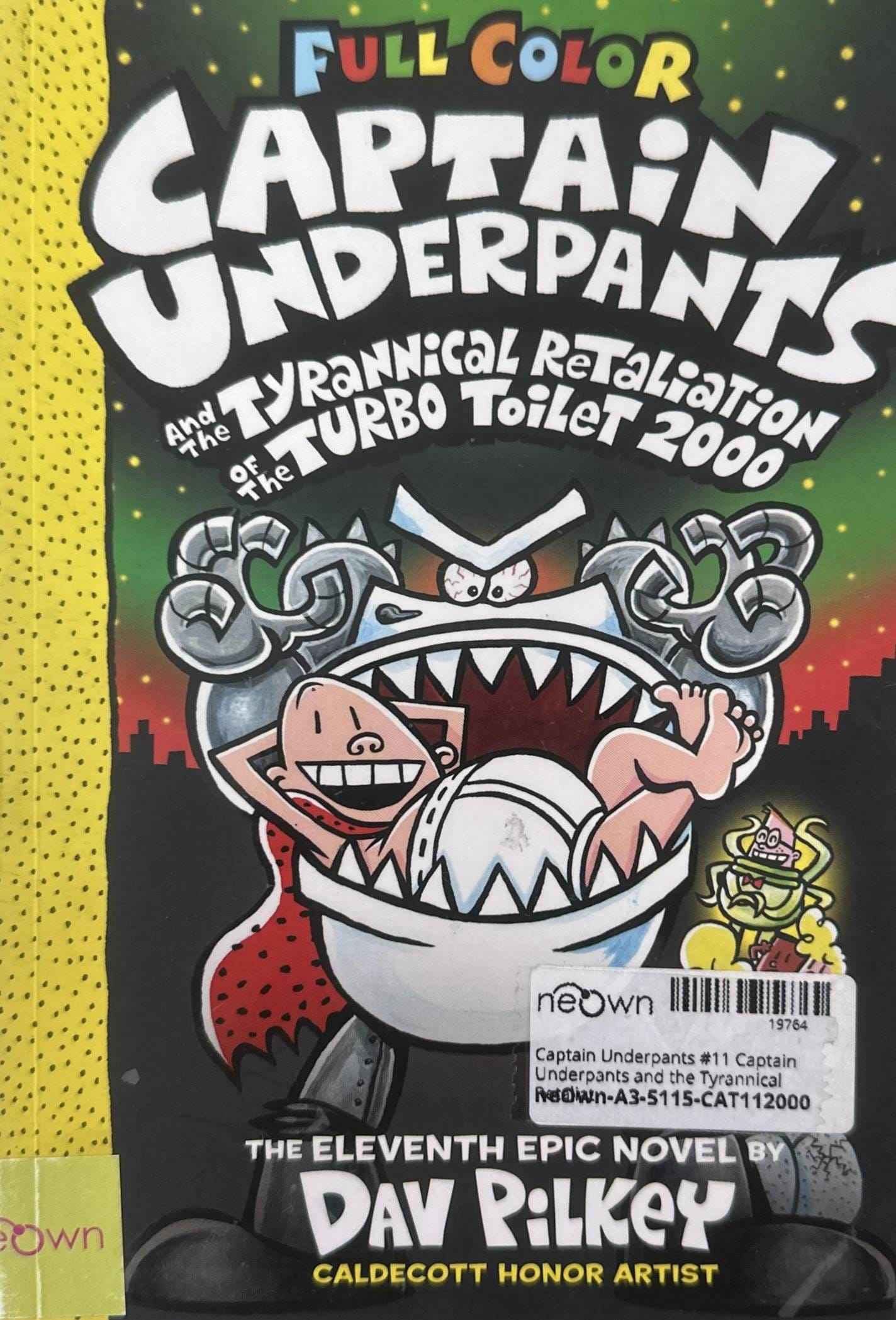 Captain Underpants #11 Captain Underpants and the Tyrannical Retaliation of the Turbo Toilet 2000 (Full Color)