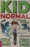 Kid Normal #3 Kid Normal and the Shadow Machine