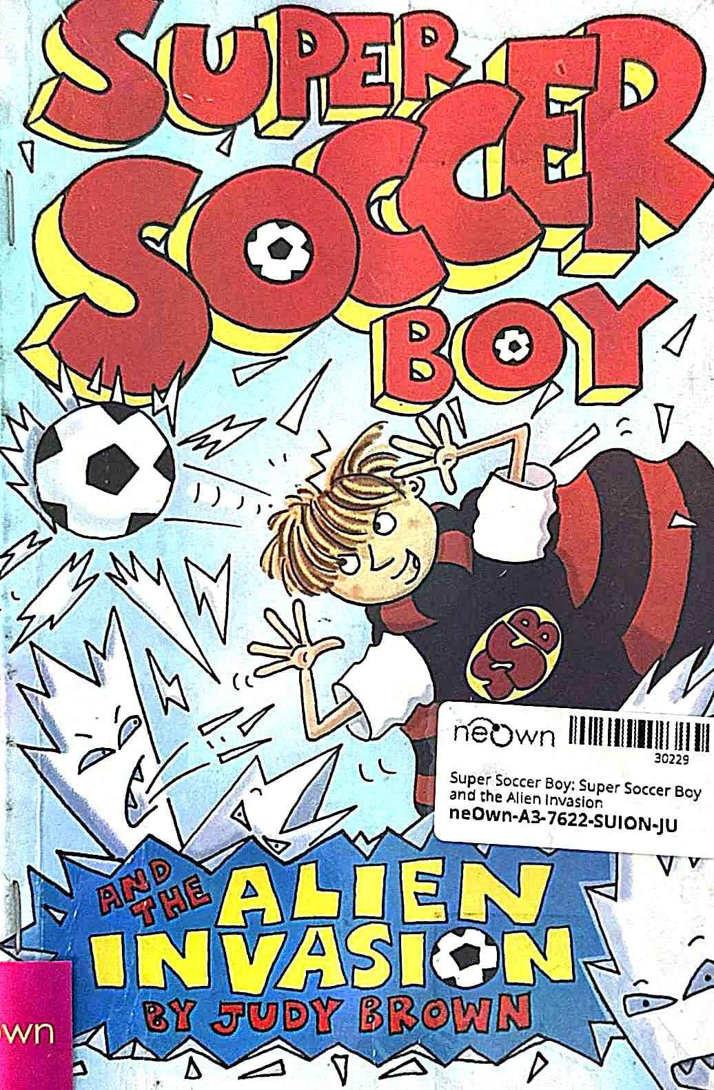 Super Soccer Boy: Super Soccer Boy and the Alien Invasion