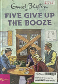 Enid Blyton for Grown-Ups: Five Give Up the Booze