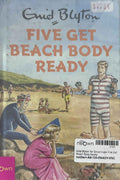 Enid Blyton for Grown-Ups: Five Get Beach Body Ready