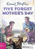 Enid Blyton for Grown-Ups: Five Forget Mother's Day