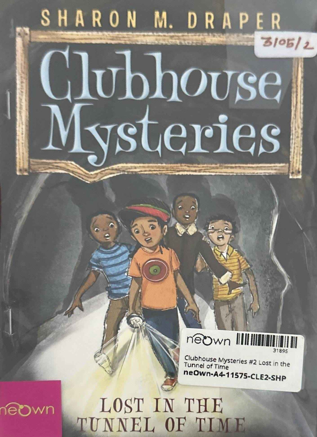 Clubhouse Mysteries #2 Lost in the Tunnel of Time