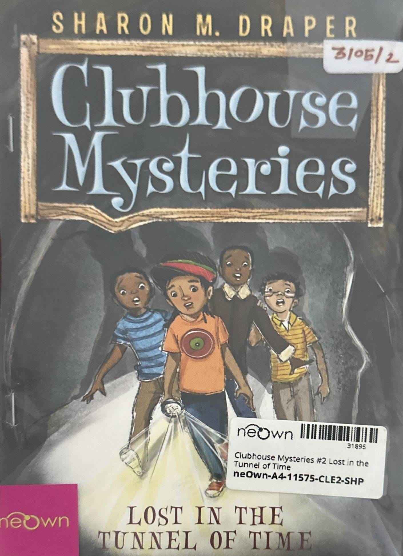 Clubhouse Mysteries #2 Lost in the Tunnel of Time
