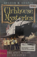 Clubhouse Mysteries #4 The Space Mission Adventure