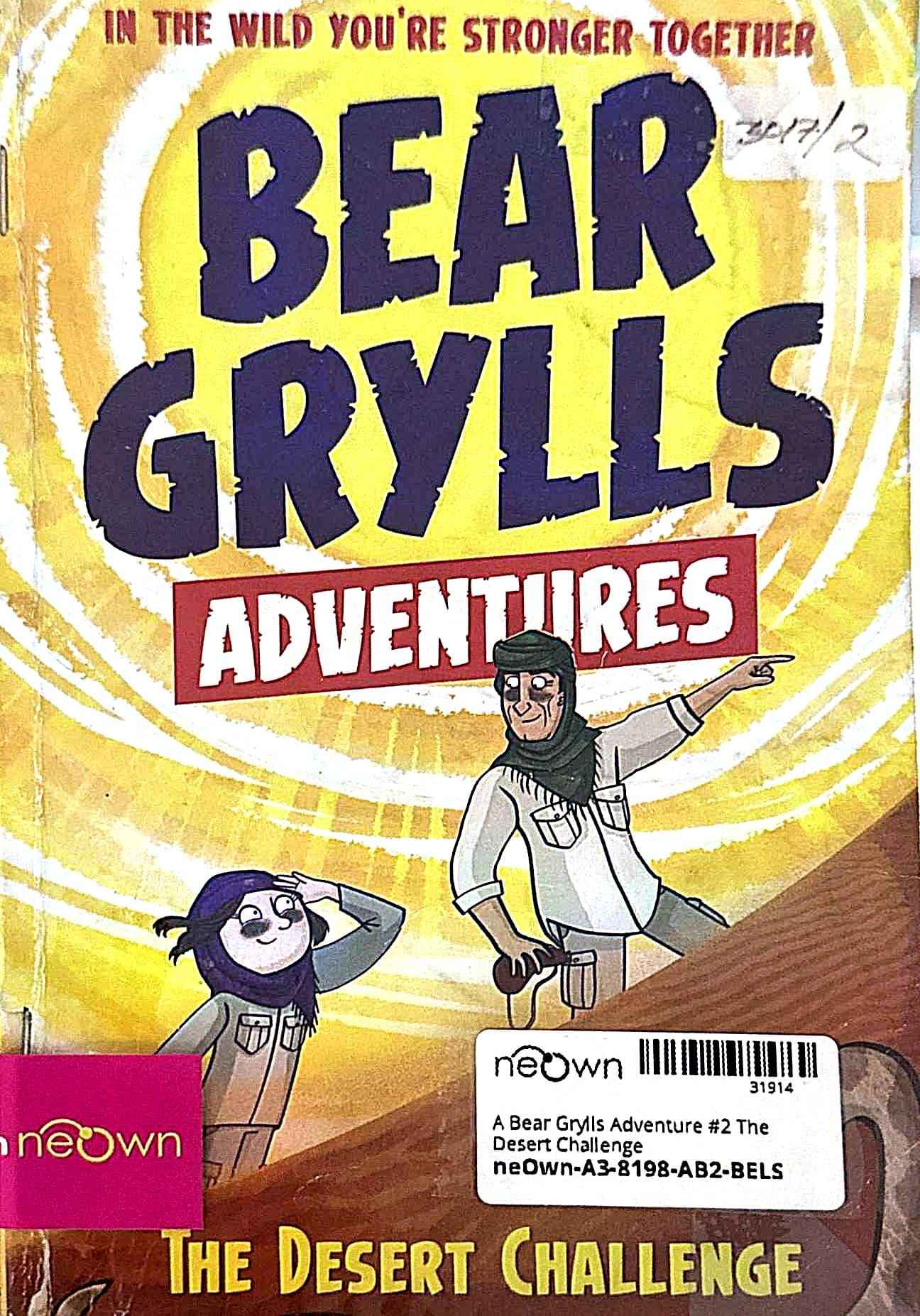 A Bear Grylls Adventure #2 The Desert Challenge