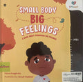 Small Body Big Feelings: A Book About Managing Big Feelings