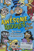 Awesome Riddles for Kids: More than 750 Hilarious Brainteasers!