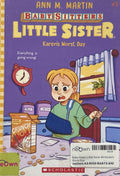Baby-Sitters Little Sister #3 Karen's Worst Day