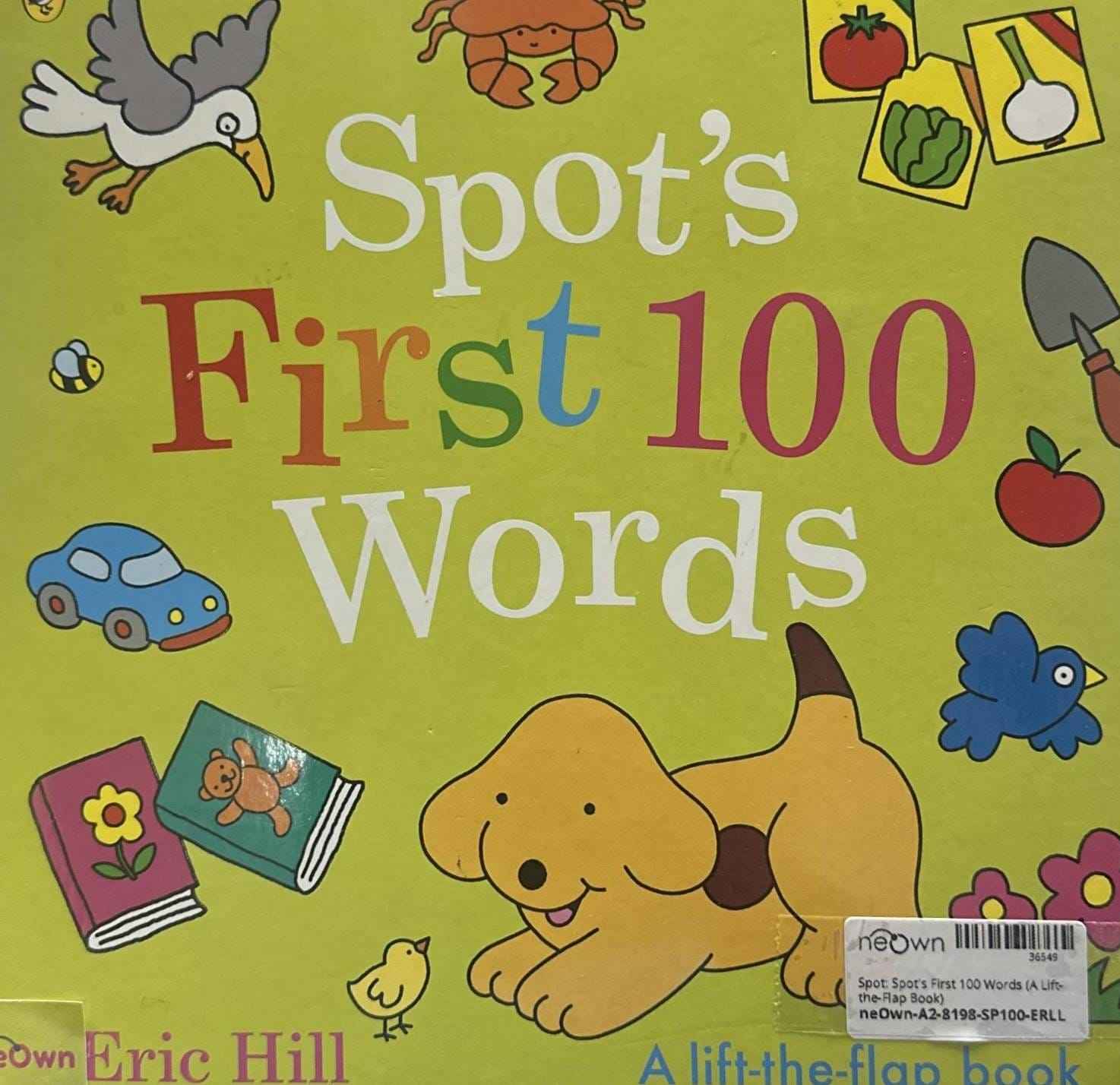 Spot: Spot's First 100 Words (A Lift-the-Flap Book)