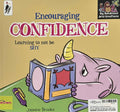 My Behaviour and Emotions: Encouraging Confidence: Learning to not be Shy