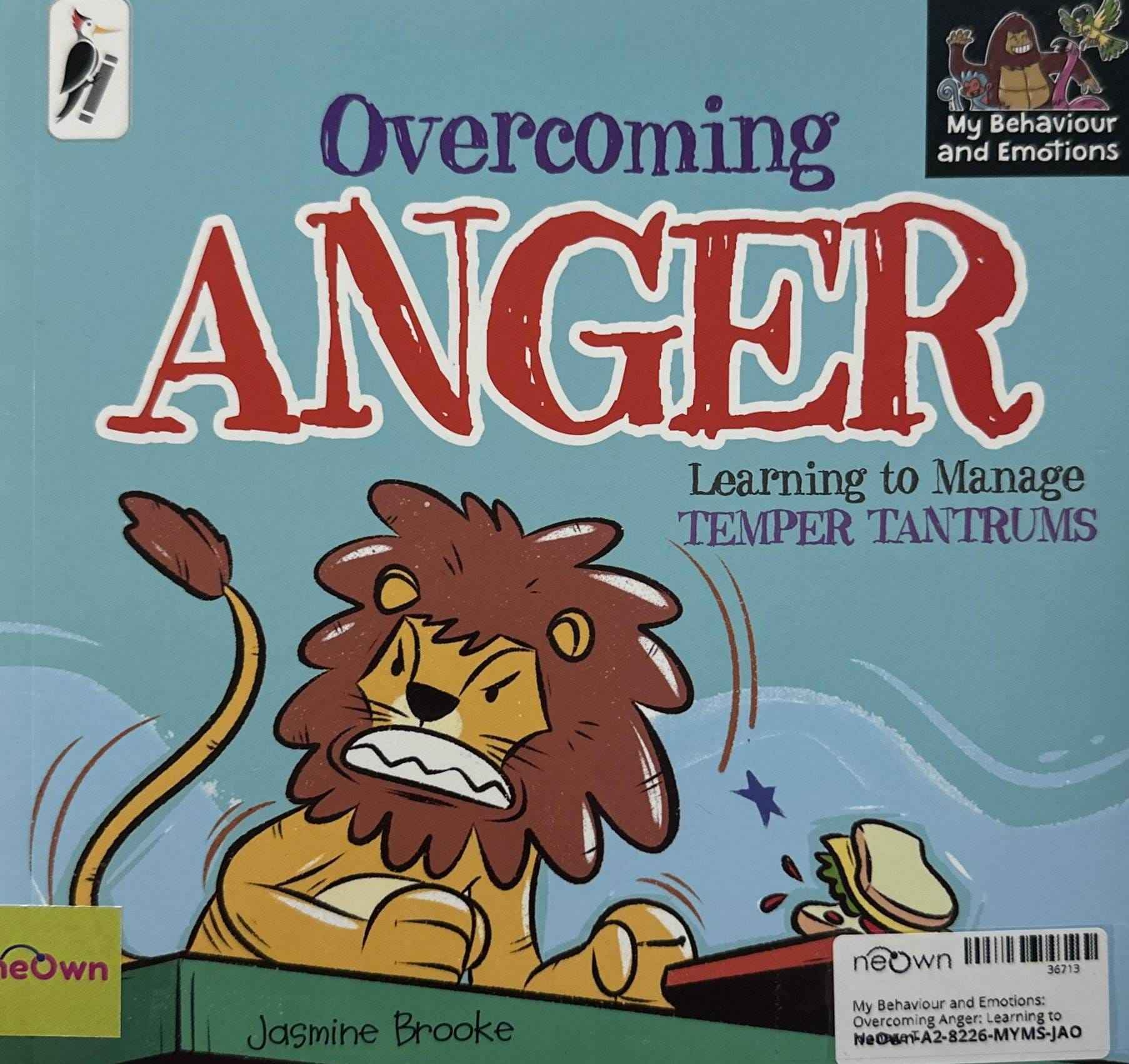 My Behaviour and Emotions: Overcoming Anger: Learning to Manage Temper Tantrums