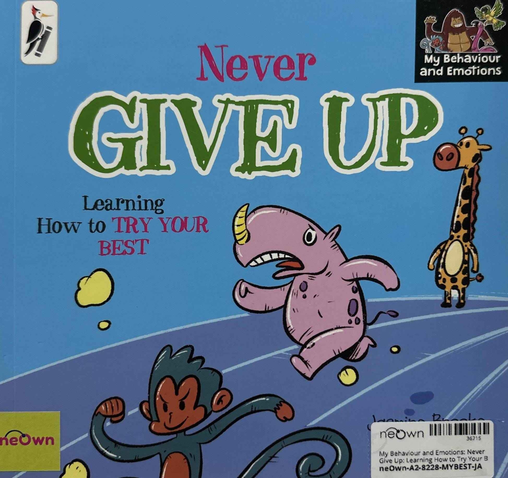 My Behaviour and Emotions: Never Give Up: Learning How to Try Your Best