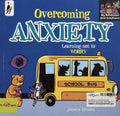 My Behaviour and Emotions: Overcoming Anxiety: Learning not to Worry