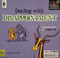 My Behaviour and Emotions: Dealing with Disappointment: Learning How to Carry On