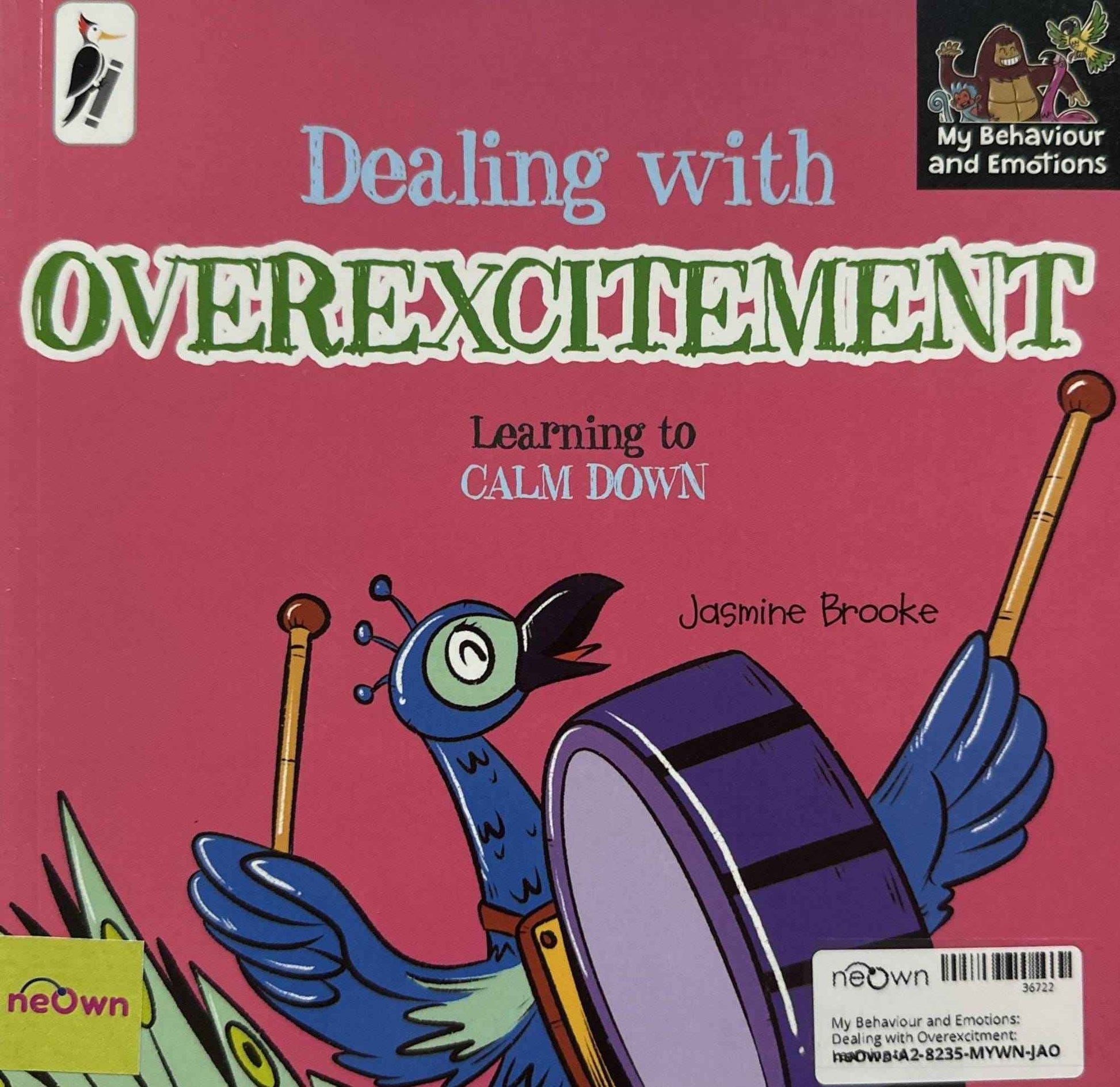 My Behaviour and Emotions: Dealing with Overexcitment: Learning to Calm Down