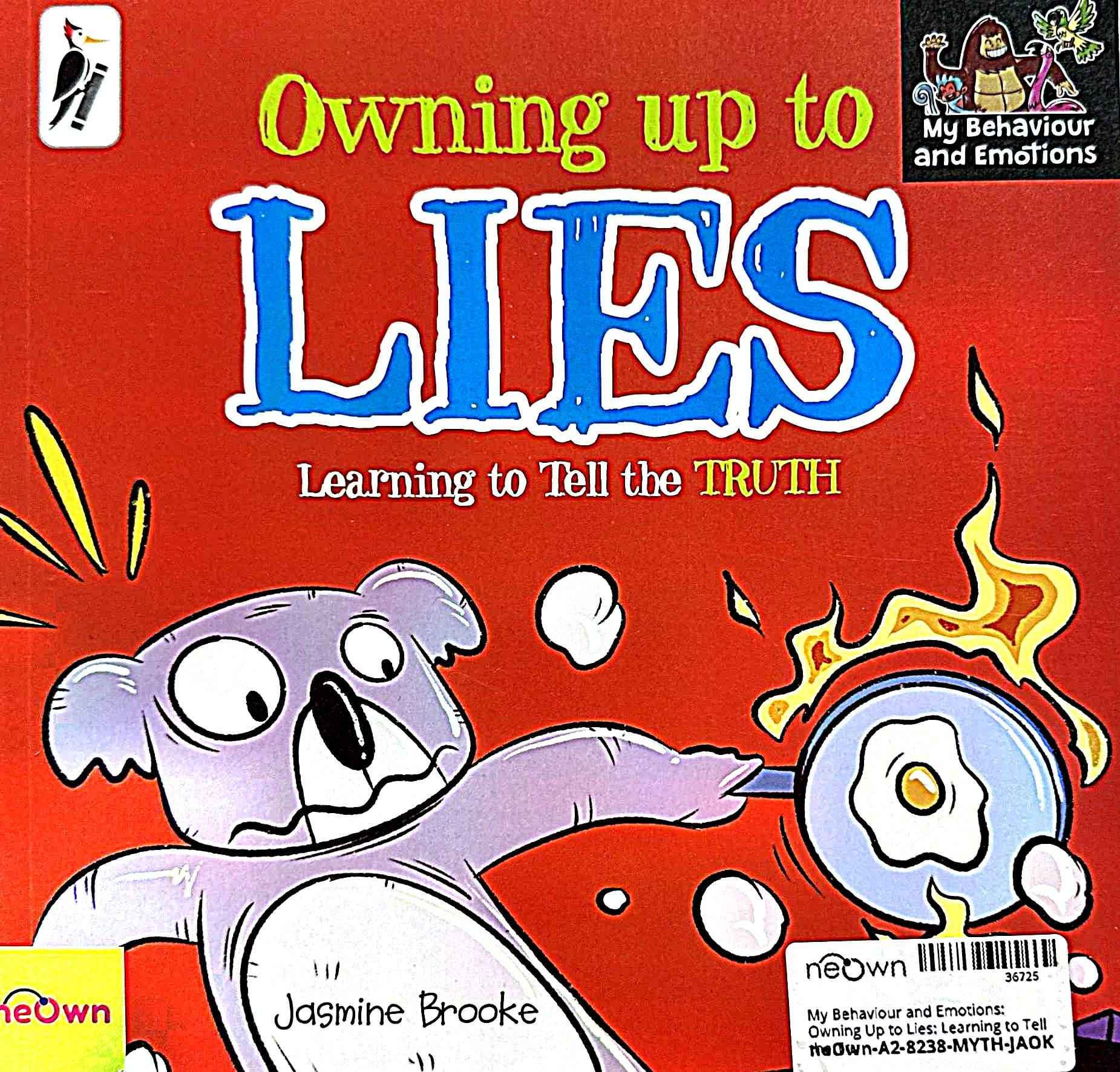 My Behaviour and Emotions: Owning Up to Lies: Learning to Tell the Truth