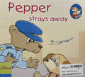 Pepper: Pepper Strays Away