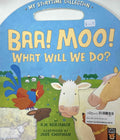 Baa! Moo! What Will We Do?