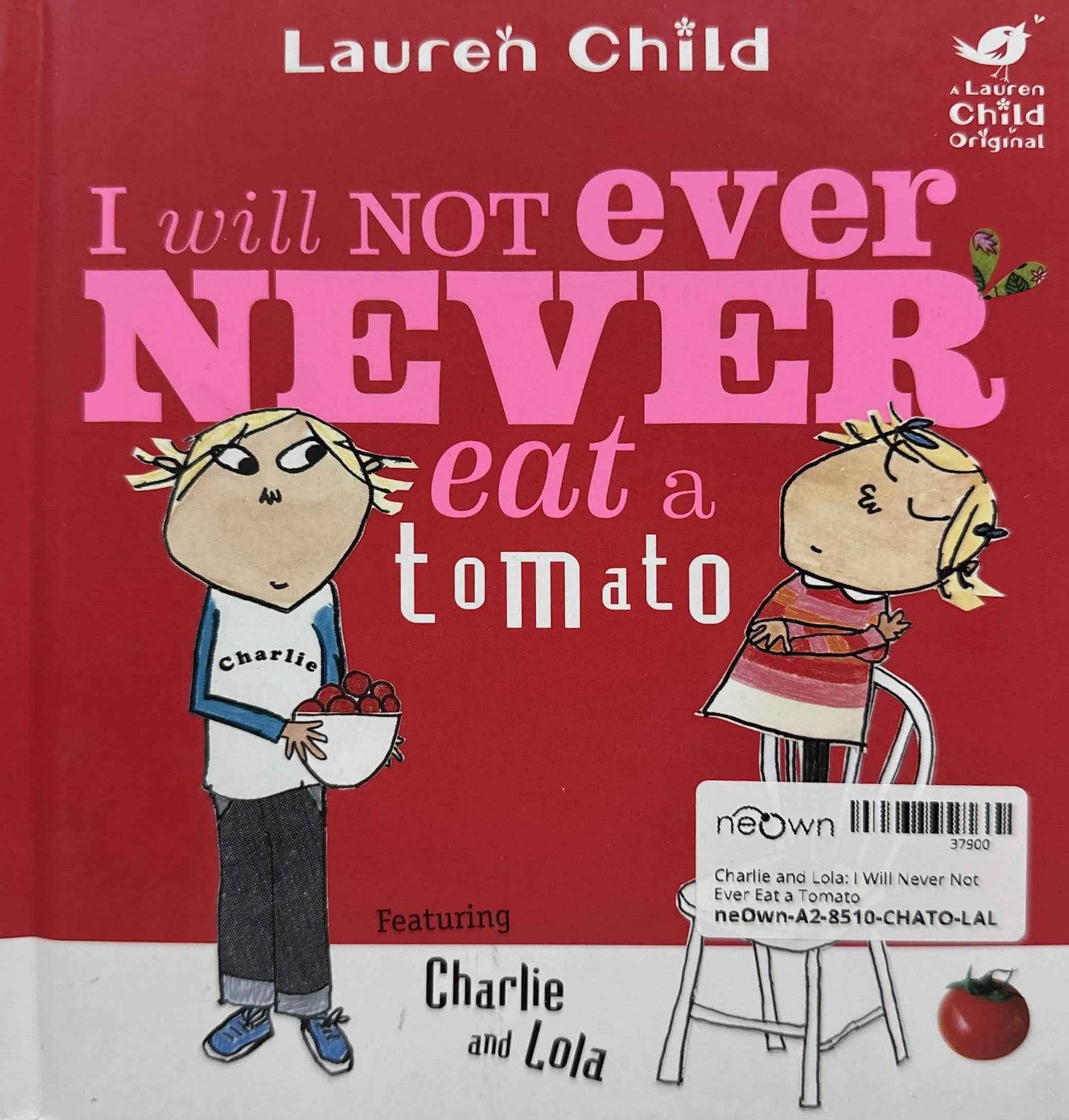 Charlie and Lola: I Will Not Ever Never Eat a Tomato (Board Book)