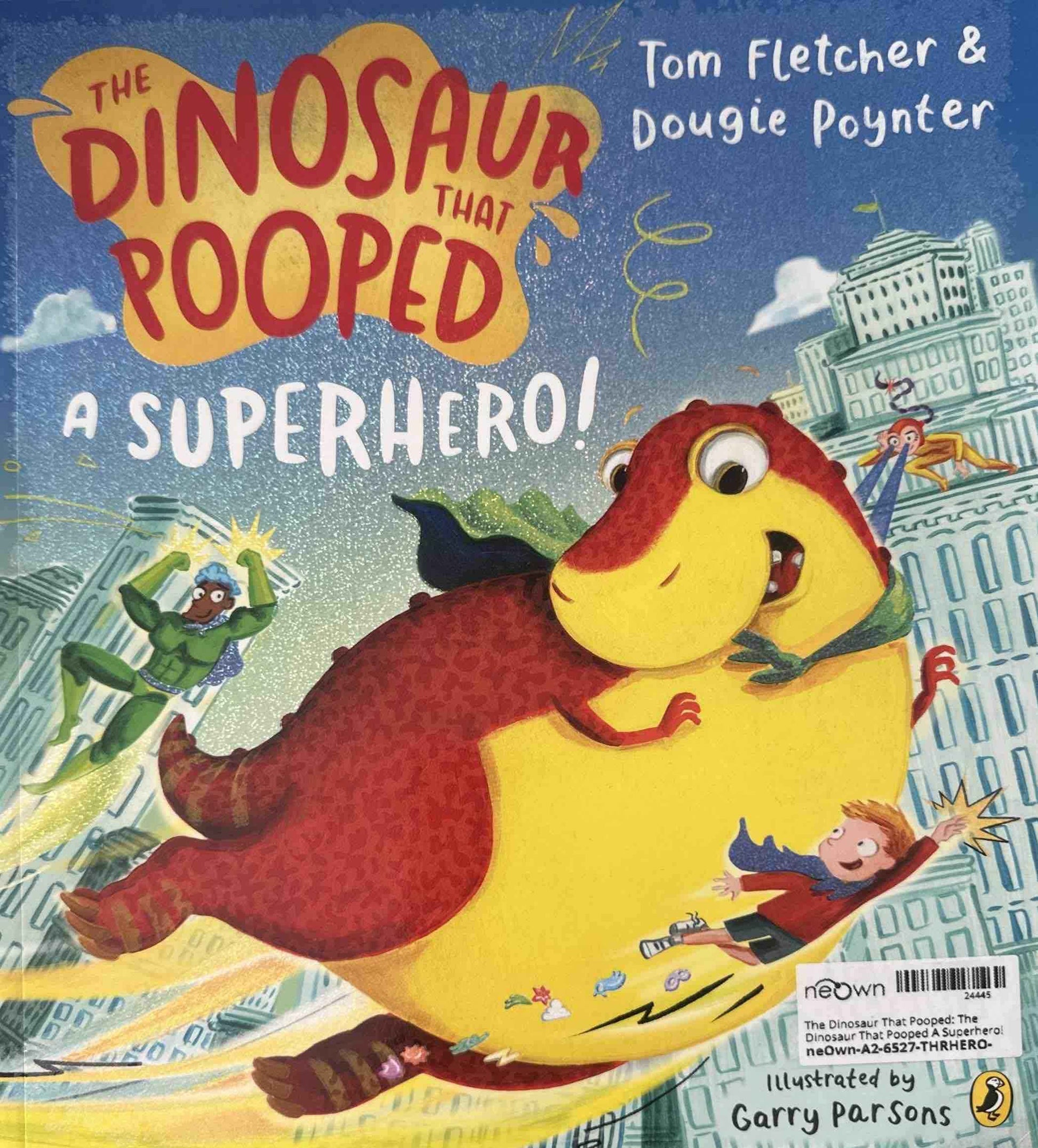 The Dinosaur That Pooped: The Dinosaur That Pooped A Superhero! (Paperback)
