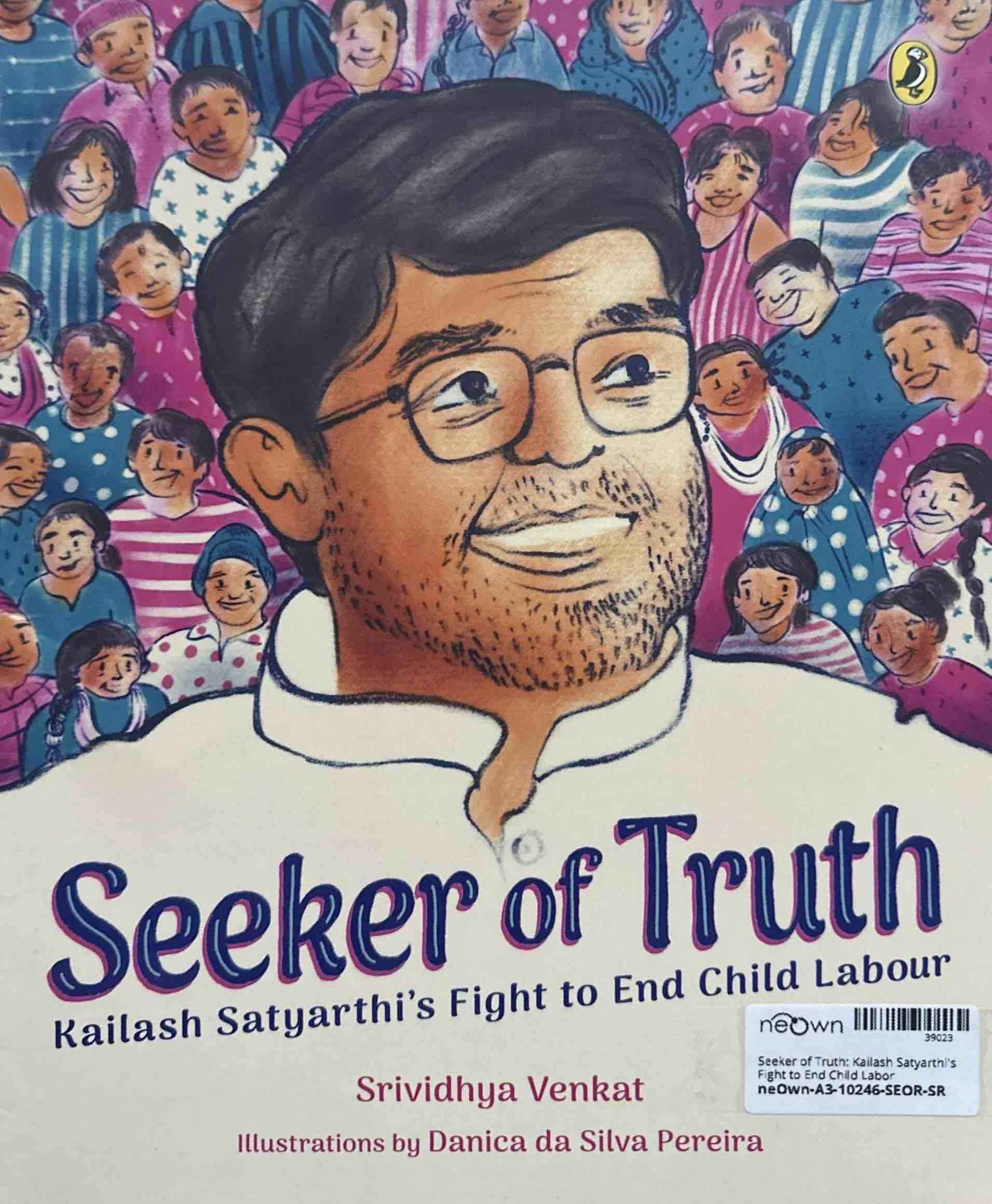 Seeker of Truth: Kailash Satyarthi's Fight to End Child Labor