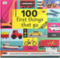 100 First: 100 First Things That Go (Board Book)