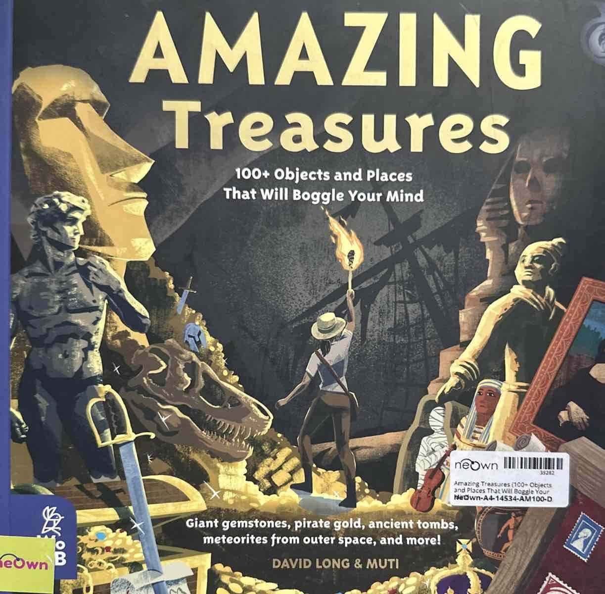 Amazing Treasures (100+ Objects and Places That Will Boggle Your Mind)