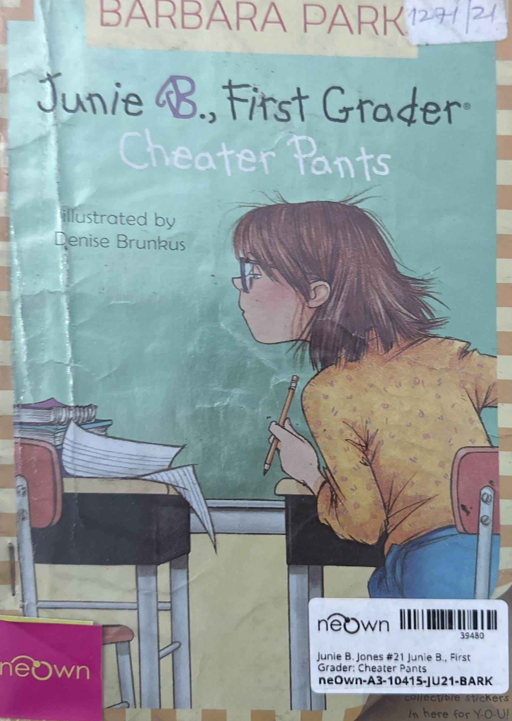 Junie B. Jones #21 Junie B., First Grader: Cheater Pants