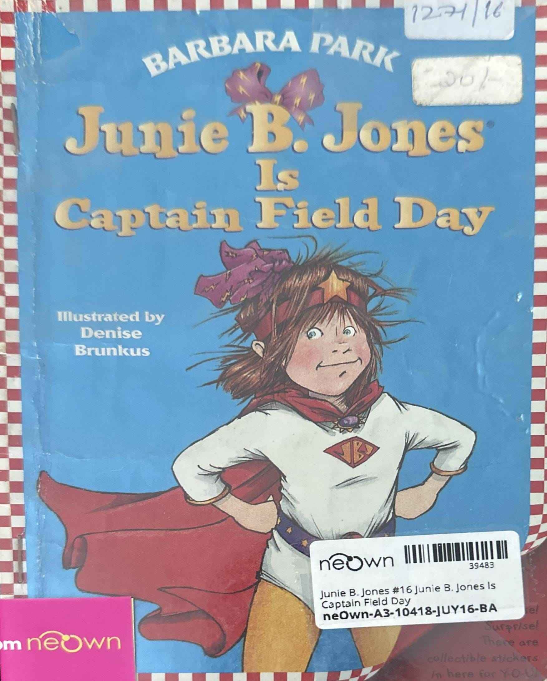Junie B. Jones #16 Junie B. Jones Is Captain Field Day