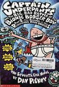 Captain Underpants #7 Captain Underpants and the Big, Bad Battle of the Bionic Booger Boy Part 2: Revenge of the Ridiculous Robo-Boogers
