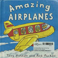 Amazing Machines: Amazing Airplanes (Mini Book)