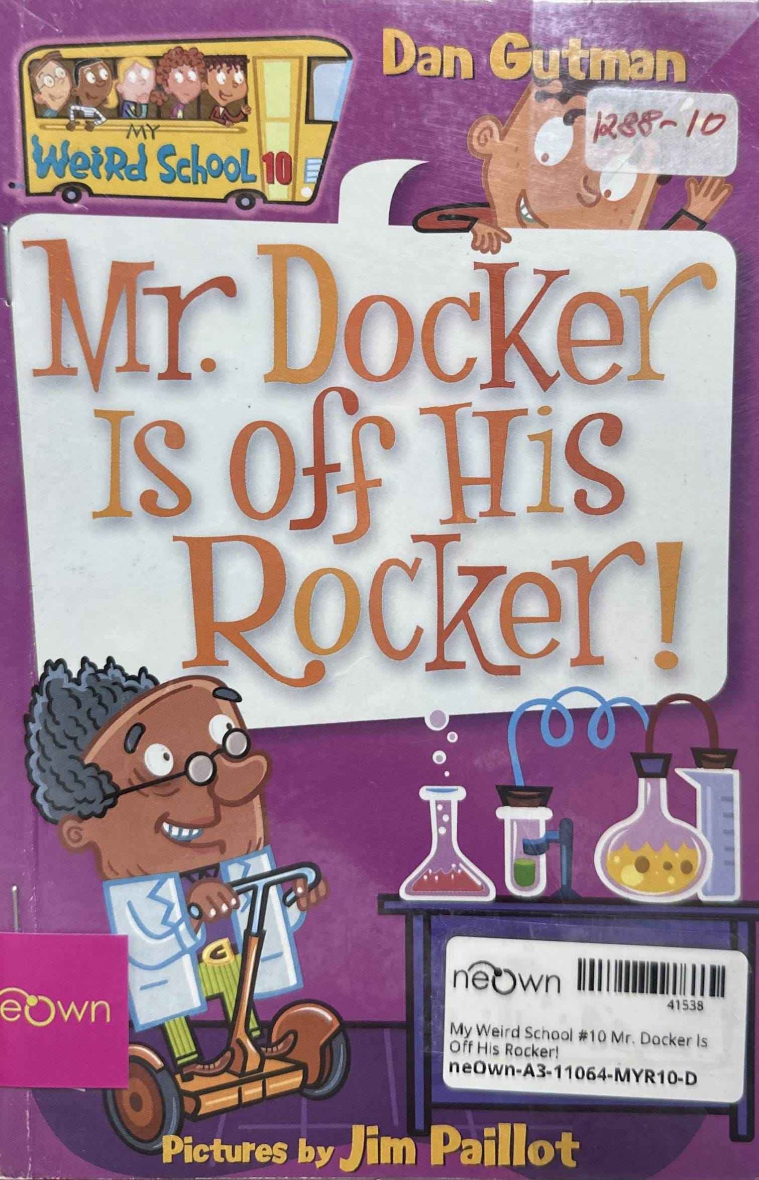 My Weird School #10 Mr. Docker Is Off His Rocker!