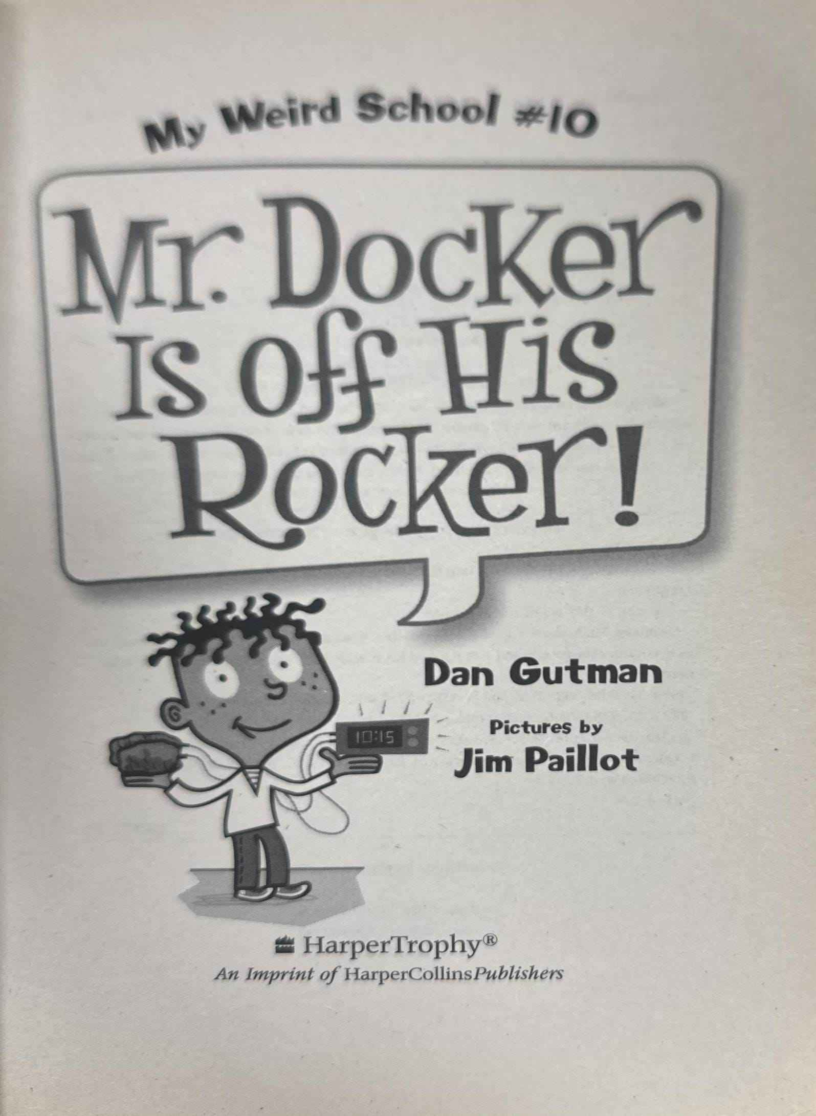My Weird School #10 Mr. Docker Is Off His Rocker!