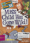 My Weirder School #1 Miss Child Has Gone Wild!