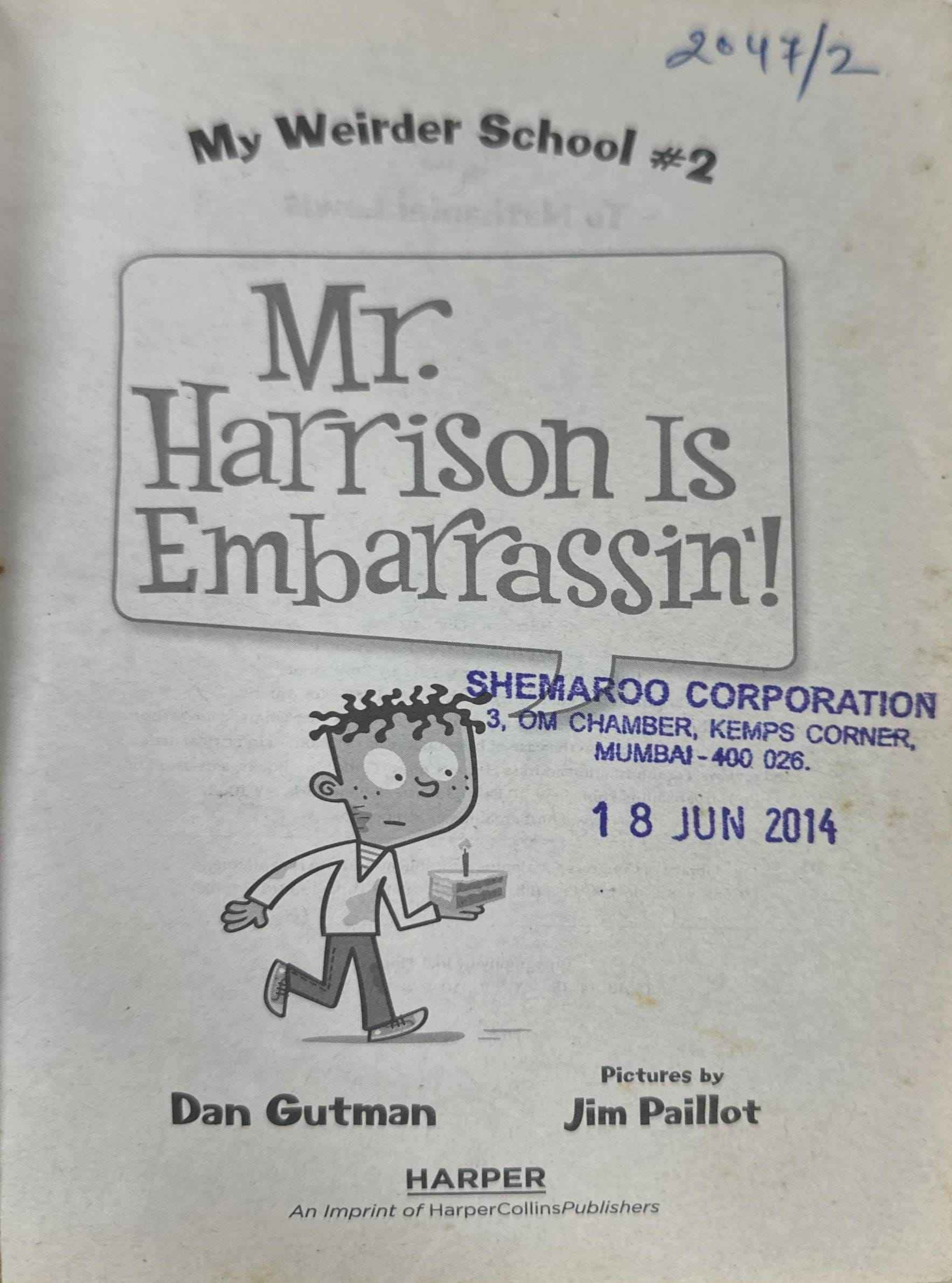 My Weirder School #2 Mr. Harrison Is Embarrassin'!