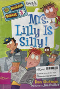 My Weirder School #3 Mrs. Lilly Is Silly!