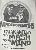 Murderous Maths: Guaranteed to Mash Your Mind