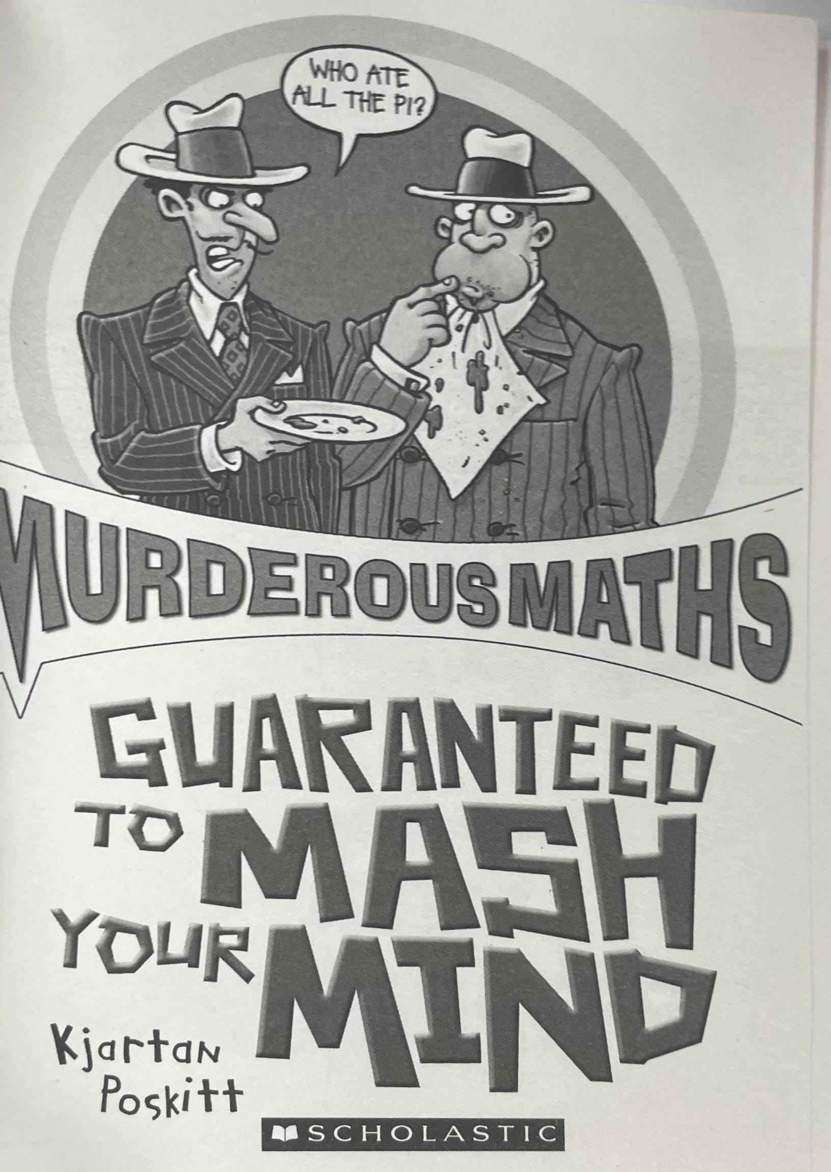Murderous Maths: Guaranteed to Mash Your Mind